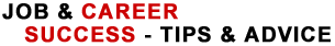 Job And Career Success - Tips And Advice