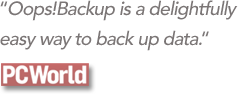 Oops!Backup is a delightfully easy way to back up data - PC World