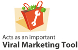 Acts as an important Viral Marketing Tool