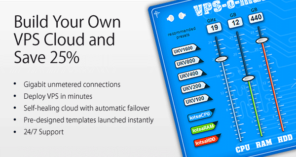 Limited Offer - Build Your Own VPS Cloud and Save 25%