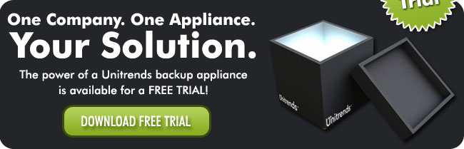 One Company. One Application. Your Solution. The power of a Unitrends backup appliance is available for a FREE TRIAL!