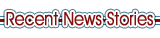 Recent News Stories