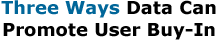 Three Ways Data Can Promote User Buy-In