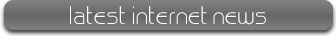 The Latest Internet News