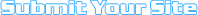 Submit Your Site
