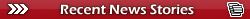 Recent News Stories