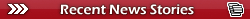 Recent News Stories