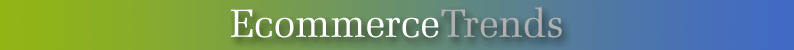 eCommerceTrends eCommerceTrends