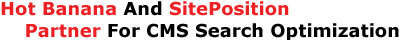 Hot Banana And SitePosition Partner For CMS Search Optimization
