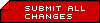 Submit All Changes