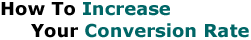 How To Increase Your Conversion Rate