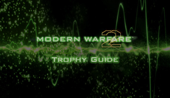 Modern Warfare 2 Trophy Guide