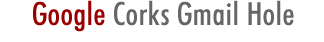 Google Corks Gmail Hole