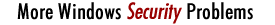 More Windows Security Problems