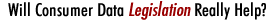 Will Consumer Data Legislation Really Help?