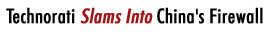 Technorati Slams Into China's Firewall