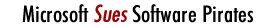 Microsoft Sues Software Pirates
