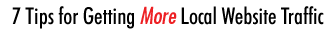 7 Tips for Getting More Local Website Traffic