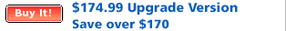 $174.99 Upgrade Version Save over $170