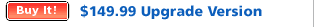 $149.99 Upgrade Version 