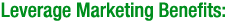 Leverage Marketing Benefits: