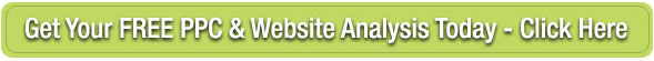 Get Your FREE PPC & Website Analysis Today - Click Here