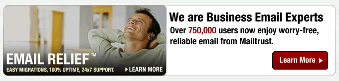 Get Email Relieft from Mailtrust, the Business Email Experts - Learn More
