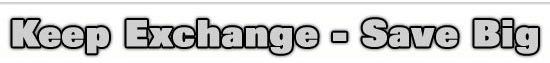 Keep Exchange - SAVE BIG!