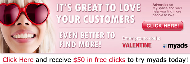 Click here and receive $50 in free clicks to try myads today! - Enter promo code: Valentine