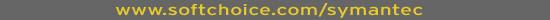 Visit www.softchoice.com/symantec