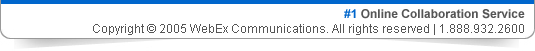 Copyright &copy; 2005 WebEx Communications