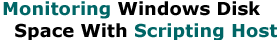 Monitoring Windows Disk Space With Scripting Host