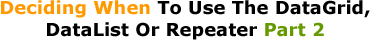 Deciding When To Use The DataGrid, DataList Or Repeater Part 2