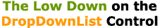 The Low Down on the DropDownList Control