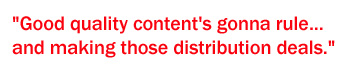 Good Quality Content will rule in online video Good Quality Content will rule in online video