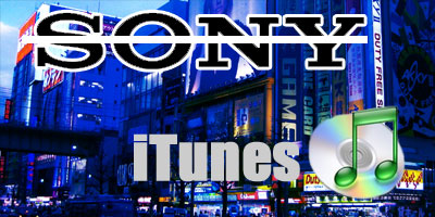 Sony Out, iTunes In