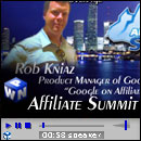 Affiliate Summit: Google’s Rob Kniaz on the Affiliate Summit - Picture