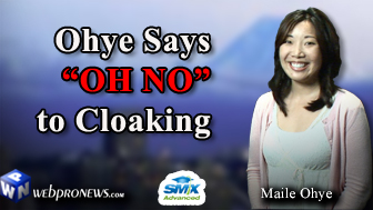 Ohye Says 'Oh No' To Cloaking