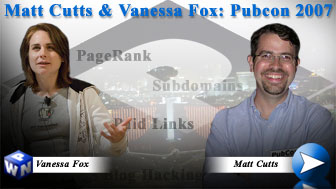 PubCon Las Vegas 2007: Matt Cutts of Google and Vanessa Fox