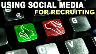 Using Social Media for Recruiting
