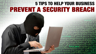 5 Tips to Help Your Business Prevent a Security Breach