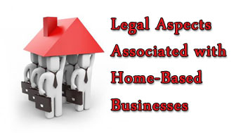 Legal Aspects Associated with a Home-Based Business
