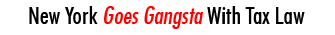 New York Goes Gangsta With Tax Law