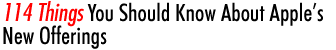 114 Things You Should Know About Apple's New Offerings