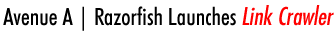 Avenue A | Razorfish Launches Link Crawler