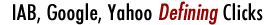 IAB, Google, Yahoo Defining Clicks