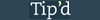Tip'd Tip'd