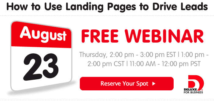 How to Use Landing Pages to Drive Leads, Free Webinar - Thursday, August 9th at 2:00 pm - 3:00 pm EST | 1:00 pm - 2:00 pm CST | 11:00 am - 12:00 pm PST