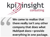 kpi insight consulting - We came to realize that there isn't really any other company that does what HubSpot does--provide everything in one package.